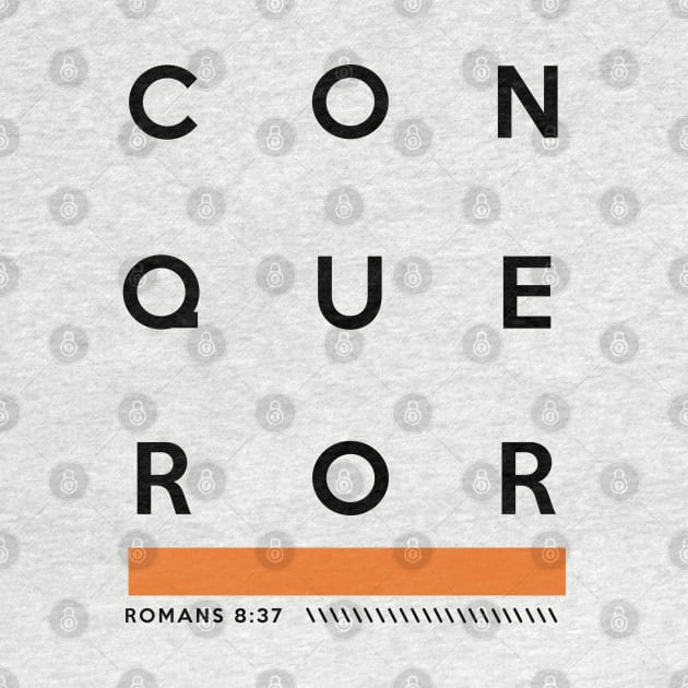 CONQUEROR Bible Verse Romans 8:37 by KA Creative Design